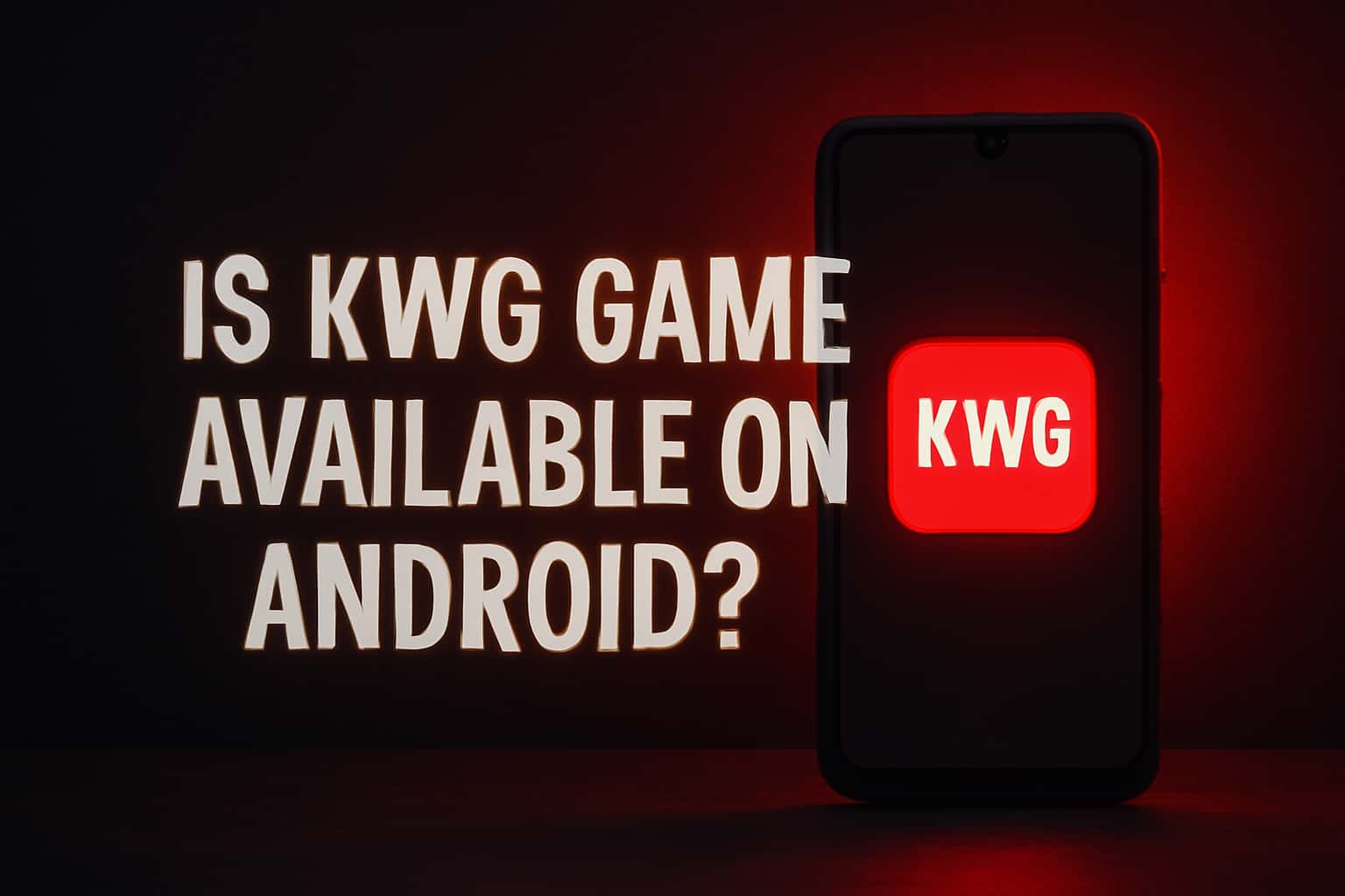A visual representation discussing the availability of KWG Game on Android.